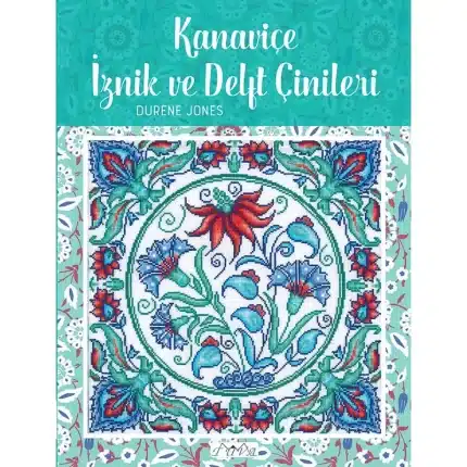 Kanaviçe İznik ve Delft Çinileri Kitabı